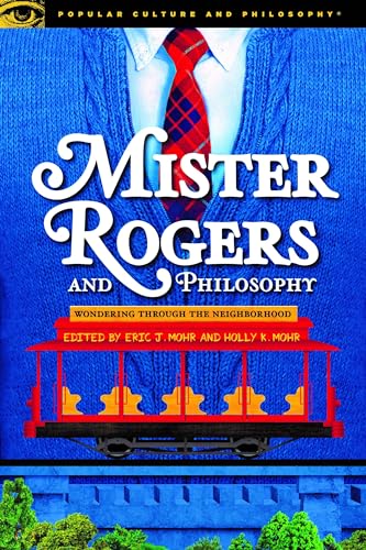 Beispielbild fr Mister Rogers and Philosophy 128 Popular Culture and Philosophy, 128 zum Verkauf von PBShop.store US