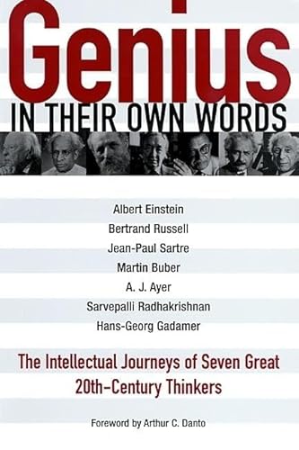 Imagen de archivo de Genius - In Their Own Words : The Intellectual Journeys of Seven Great 20th-Century Thinkers a la venta por Better World Books