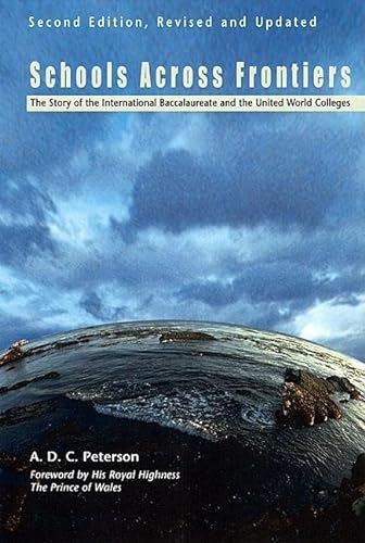 Stock image for Schools Across Frontiers : The Story of the International Baccalaureate and the United World Colleges for sale by Better World Books