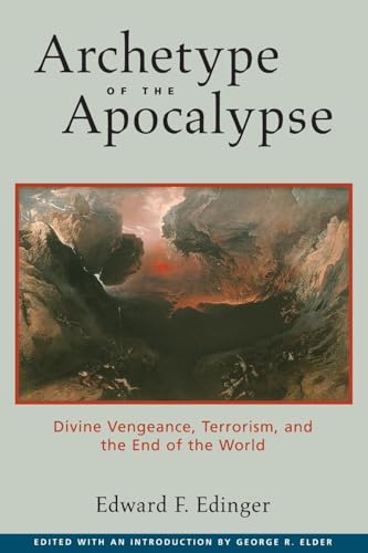 Beispielbild fr Archetype of the Apocalypse: Divine Vengeance, Terrorism, and the End of the World zum Verkauf von More Than Words