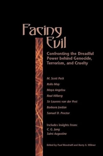 9780812695175: Facing Evil: Confronting the Dreadful Power Behind Genocide, Terroism, and Cruelty (Confronting the Dreadful Power Behind Genocide, Terrorism an)