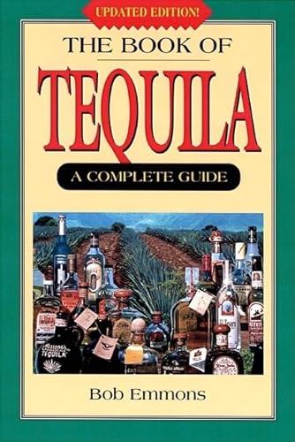 The Book of Tequila (9780812695205) by Emmons, Bob