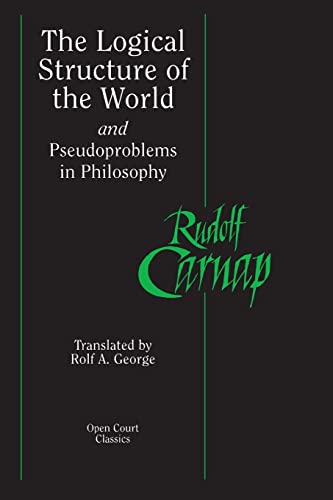 Imagen de archivo de The Logical Structure of the World and Pseudoproblems in Philosophy (Open Court Classics) a la venta por A Cappella Books, Inc.