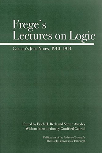 Beispielbild fr Frege's Lectures on Logic: Carnap's Jena Notes, 1910-1914 (Full Circle, 1) zum Verkauf von Powell's Bookstores Chicago, ABAA