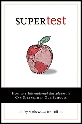 9780812695779: Supertest: How the International Baccalaureate Can Strengthen Our Schools