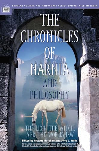 9780812695885: The Chronicles of Narnia and Philosophy: The Lion, the Witch, and the Worldview: 15 (Popular Culture and Philosophy)