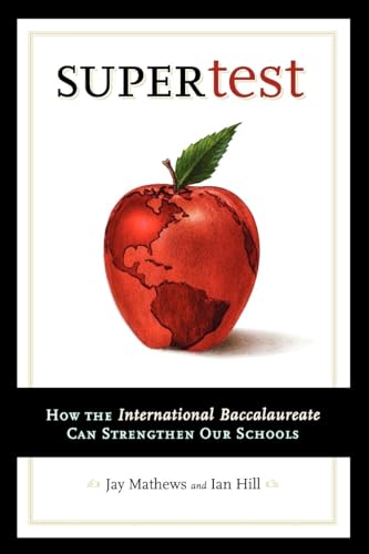 9780812696004: Supertest: How the International Baccalaureate Can Strengthen Our Schools