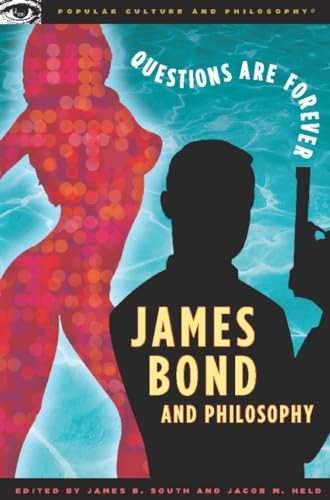 Imagen de archivo de James Bond and Philosophy: Questions Are Forever (Popular Culture and Philosophy, 23) a la venta por ZBK Books