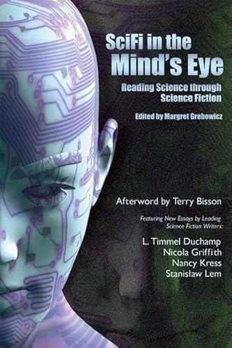 Imagen de archivo de SciFi in the Mind's Eye: Reading Science Through Science Fiction a la venta por Open Books