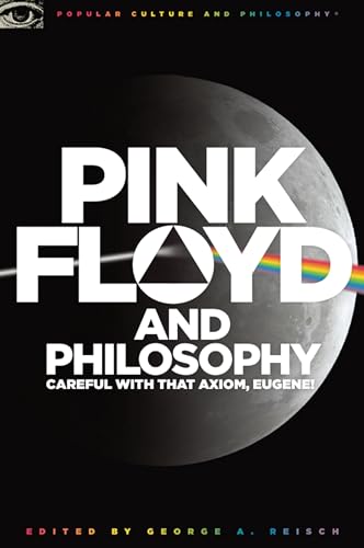 Beispielbild fr Pink Floyd and Philosophy Careful with that Axiom, Eugene 30 Popular Culture and Philosophy 30 zum Verkauf von PBShop.store US