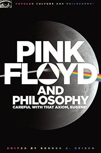 Imagen de archivo de Pink Floyd and Philosophy Careful with that Axiom, Eugene 30 Popular Culture and Philosophy 30 a la venta por PBShop.store US