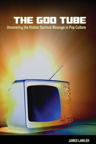 9780812696486: The God Tube: Uncovering the Hidden Spiritual Message in Pop Culture