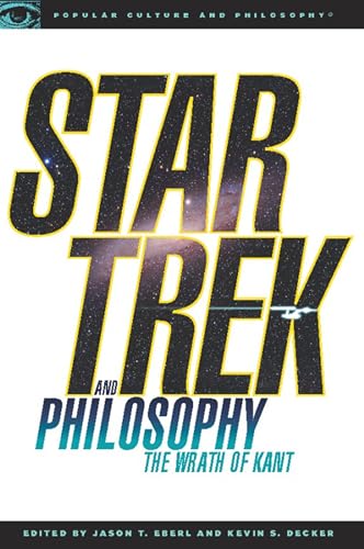 Stock image for Star Trek and Philosophy: The Wrath of Kant (Popular Culture and Philosophy) for sale by Lakeside Books