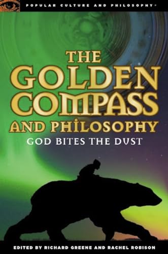 Beispielbild fr The Golden Compass and Philosophy: God Bites the Dust: 43 (Popular Culture and Philosophy, 43) zum Verkauf von WorldofBooks