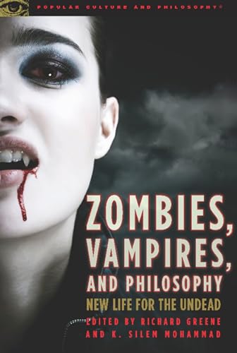 Imagen de archivo de Zombies, Vampires, and Philosophy : New Life for the Undead a la venta por Better World Books