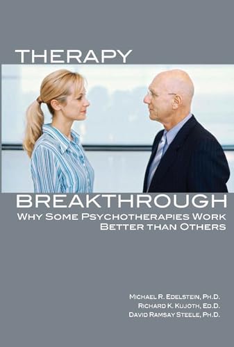 Stock image for Therapy Breakthrough Why Some Psychotherapies Work Better Than Others for sale by PBShop.store US