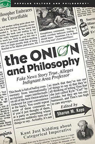 9780812696875: Onion and Philosophy: Fake News Story True Alleges Indignant Area Professor: 320
