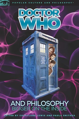 9780812696882: Doctor Who and Philosophy: Bigger on the Inside: 55 (Popular Culture and Philosophy, 55)