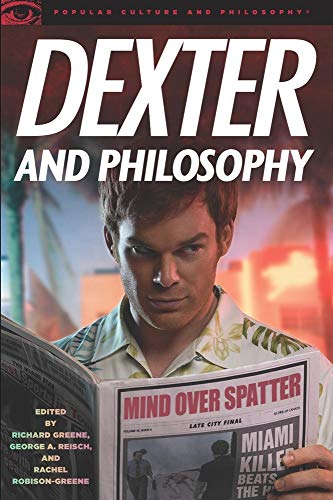 Beispielbild fr Dexter and Philosophy: Mind over Spatter (Popular Culture and Philosophy, 58) zum Verkauf von Wonder Book