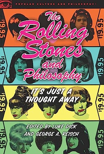 Imagen de archivo de The Rolling Stones and Philosophy: It's Just a Thought Away (Popular Culture and Philosophy, 64) a la venta por SecondSale