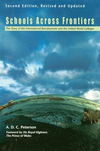 9780812697612: Schools Across Frontiers: The Story of the International Baccalaureate and the United World Colleges