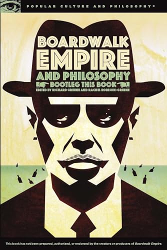 Beispielbild fr Boardwalk Empire and Philosophy: Bootleg This Book (Popular Culture and Philosophy, 77) zum Verkauf von BooksRun