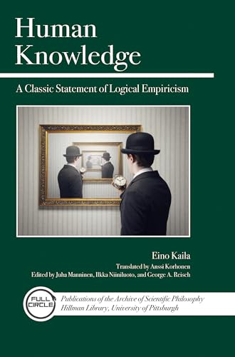 Imagen de archivo de Human Knowledge: A Classic Statement of Logical Empiricism (Full Circle Series) a la venta por Open Books