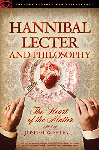 9780812699043: Hannibal Lecter and Philosophy: The Heart of the Matter