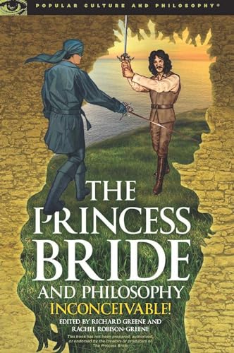 9780812699142: The Princess Bride and Philosophy: Inconceivable!
