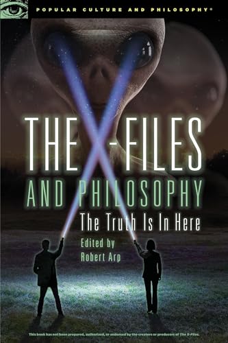 Beispielbild fr The X-Files and Philosophy: The Truth Is in Here (Popular Culture and Philosophy, 108) zum Verkauf von Once Upon A Time Books