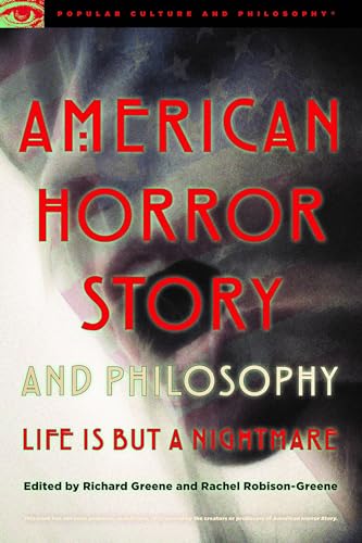 9780812699722: American Horror Story and Philosophy: Life Is but a Nightmare (Popular Culture and Philosophy)