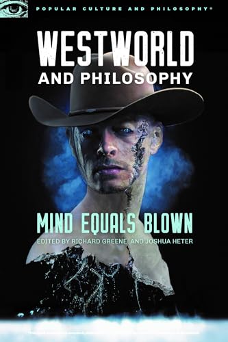 Imagen de archivo de Westworld and Philosophy: Mind Equals Blown a la venta por ThriftBooks-Atlanta