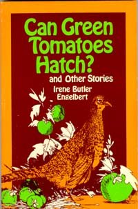 Imagen de archivo de Can Green Tomatoes Hatch? and Other Stories a la venta por ThriftBooks-Atlanta