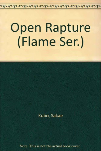 Open Rapture (Flame Ser.) (9780812701708) by Kubo, Sakae