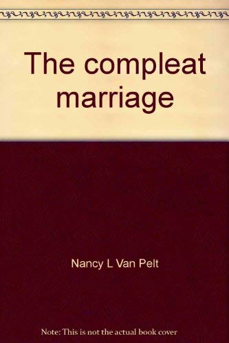 The compleat marriage (9780812702187) by Van Pelt, Nancy L