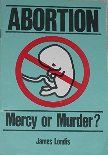 9780812702576: Abortion-mercy or murder?