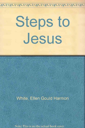 Steps to Jesus (9780812703184) by Ellen Gould White