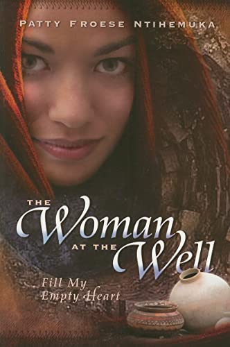 Beispielbild fr The Woman at the Well: Fill My Empty Heart zum Verkauf von ThriftBooks-Atlanta