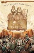 Stock image for Siege at the Gates: The Story Hezekiah and Sennacherib for sale by ThriftBooks-Dallas