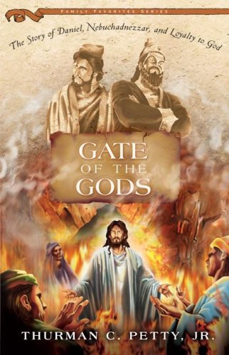 Stock image for Gate of the Gods: Gods Quest for Nebuchadnezzar (Family Favorites) for sale by Blue Vase Books