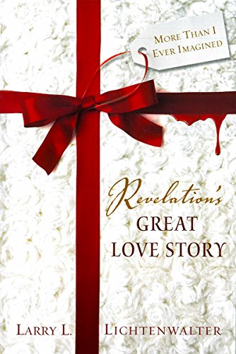 

Revelation's Great Love Story: More Than I Ever Imagined