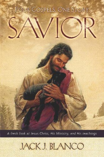 Stock image for Savior: Four Gospels. One Story.: A Fresh Look at Jesus Christ, His Ministry, and His Teachings for sale by Wonder Book