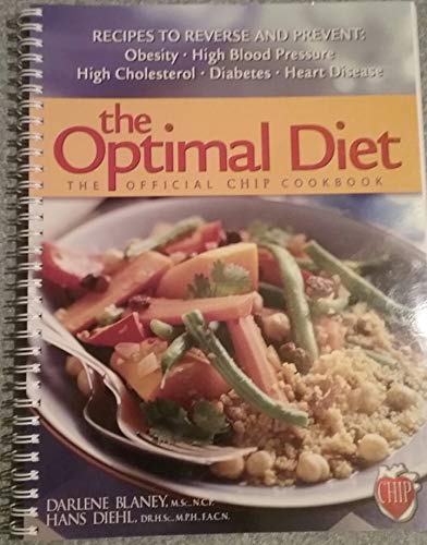 Beispielbild fr The Optimal Diet: The Official CHIP Cookbook zum Verkauf von Gulf Coast Books