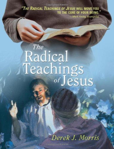 The Radical Teachings of Jesus (9780812704983) by Morris, Fellow And Tutor In Economics Derek J