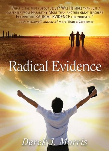 Beispielbild fr Radical Evidence: Compelling Testimonies about Jesus from Transformed Witnesses zum Verkauf von ThriftBooks-Atlanta