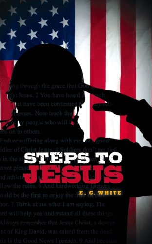 Beispielbild fr Ellen G. White, Steps to Jesus - Military Cover zum Verkauf von Better World Books