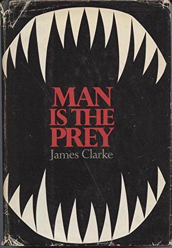 Stock image for Man is the prey for sale by Books of the Smoky Mountains