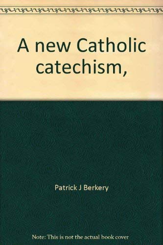 9780812812893: Title: A new Catholic catechism