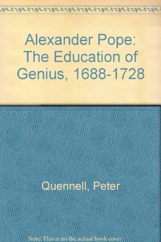 Beispielbild fr Alexander Pope: The Education of Genius, 1688-1728 zum Verkauf von Wonder Book