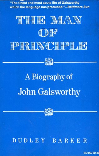 Beispielbild fr The man of principle: A biography of John Galsworthy (Stein and Day paperbacks) zum Verkauf von Bank of Books